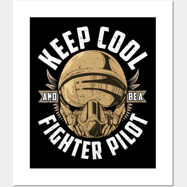 Keep Cool And Be A Fighter Pilot Wall Art by theperfectpresents